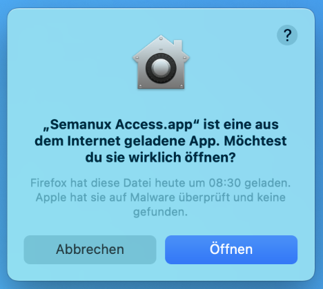 Fenster mit Meldung: "Semanux Access.app ist eine aus dem Internet geladene App. Möchtest du sie wirklich öffnen?"