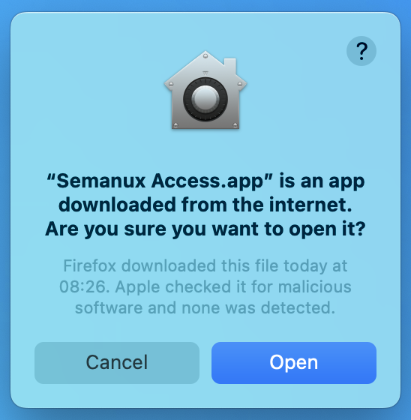 Window with message: "Semanux Access.app is an app downloaded from the internet. Are you sure you want to open it?"
